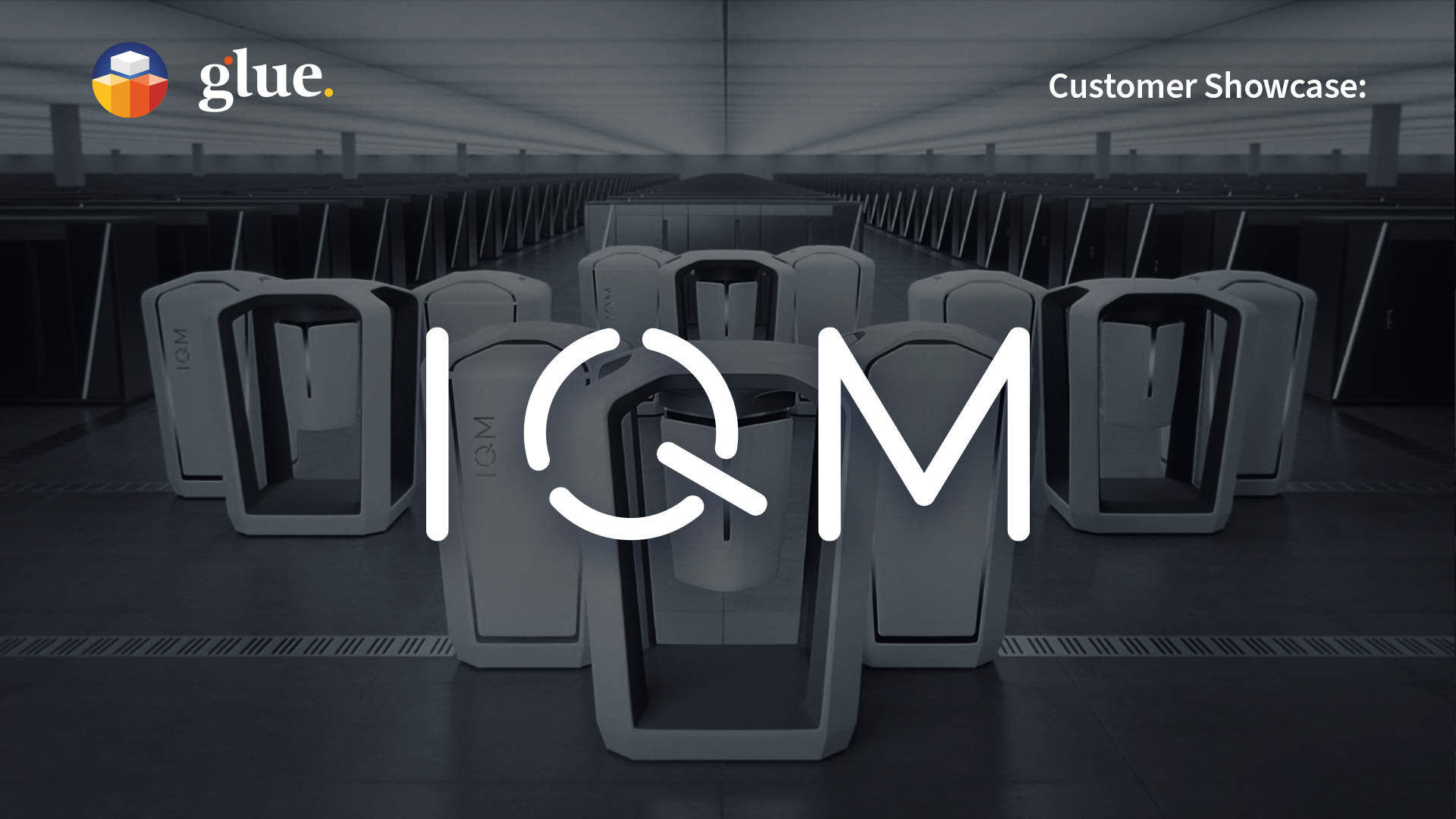 glue customer story IQM
